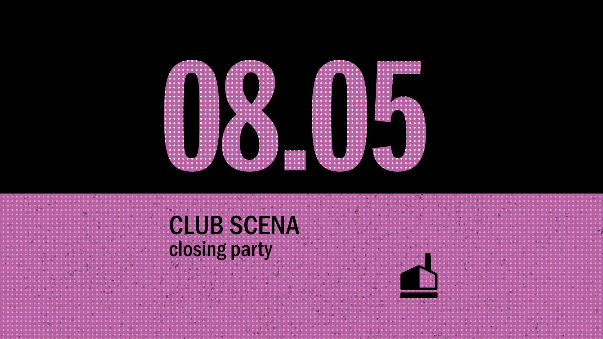 CLUB SCENA Closing Party