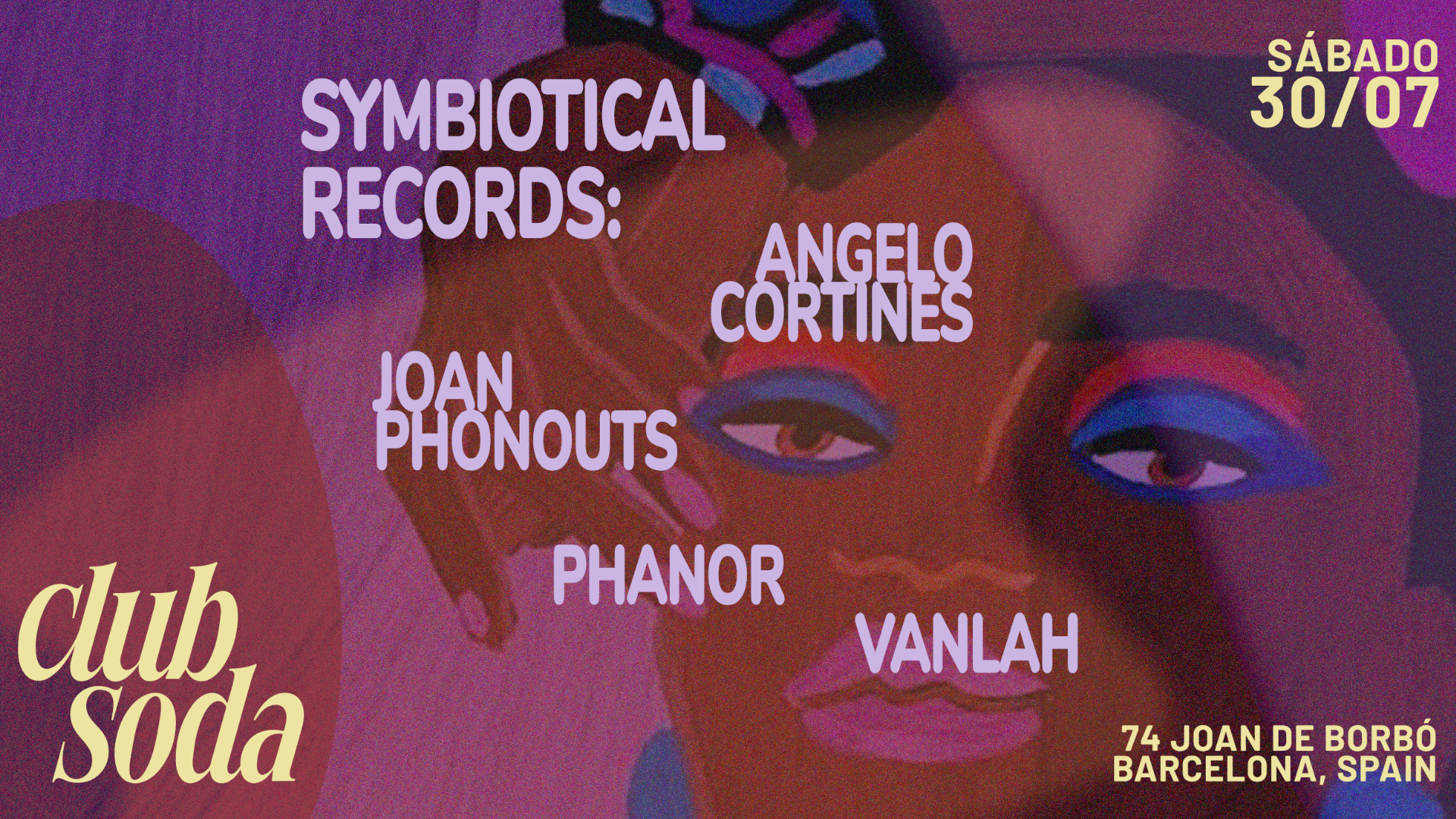 Club Soda presents Symbiotical Records: Angelo Cortines, Joan Phonouts, Phanor, Vanlah image