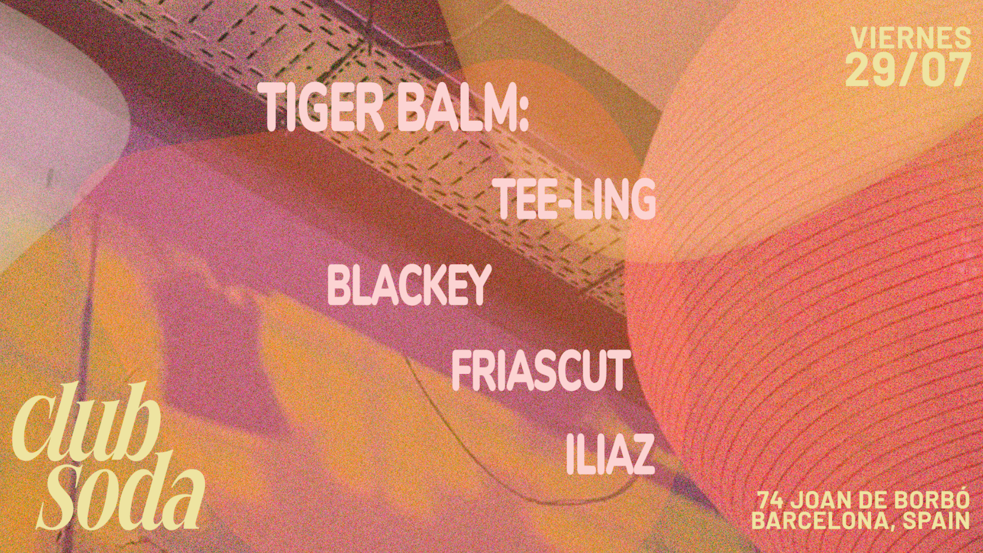 Club Soda presents Tiger Balm: Tee-Ling, Blackey, Friascut, Iliaz image