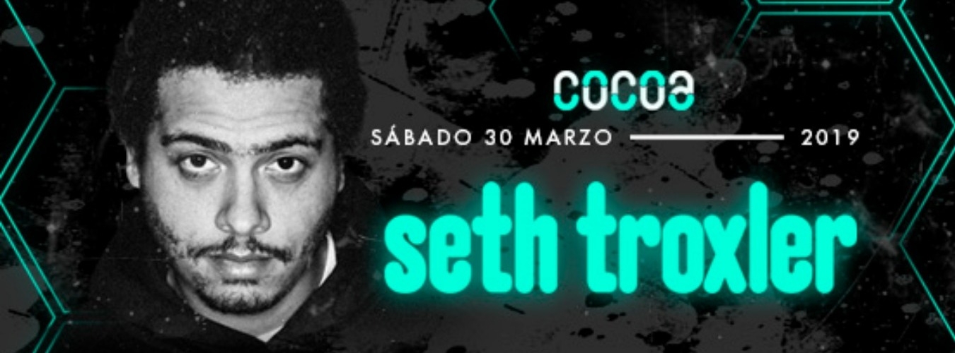 COCOA @ SETH TROXLER
