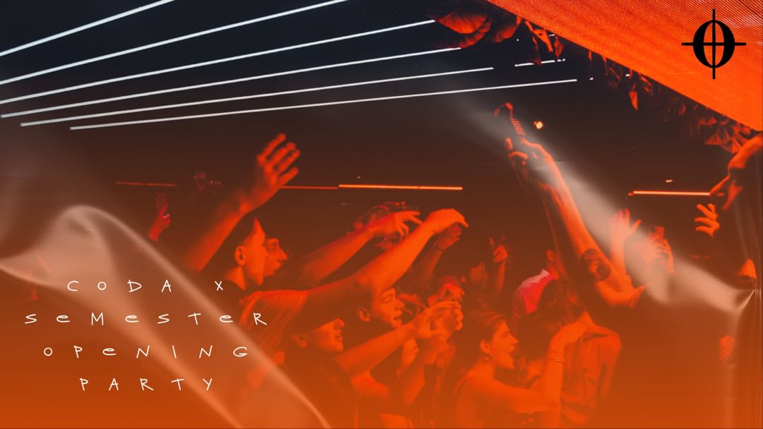 Cartel del evento SEMESTER OPENING PARTY x Coda 