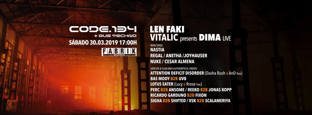 Cartell de l'esdeveniment Code 134 | Len Faki, Vitalic presenta: Dima - Live, Nastia & More