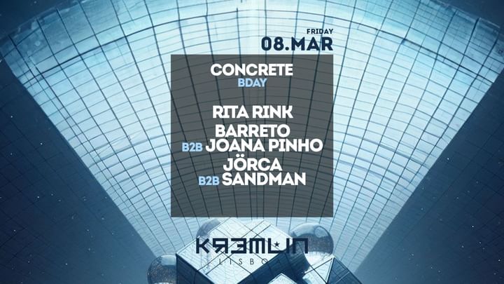 Cover for event: CONCRETE BDAY- Rita Rink, Barreto b2b Joana Pinho, Jörca b2b Sandman
