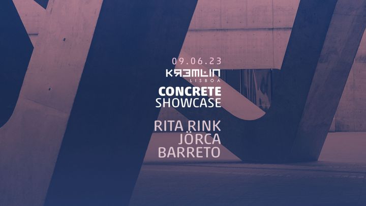 Cover for event: Concrete showcase: Rita Rink, Jörca, Barreto