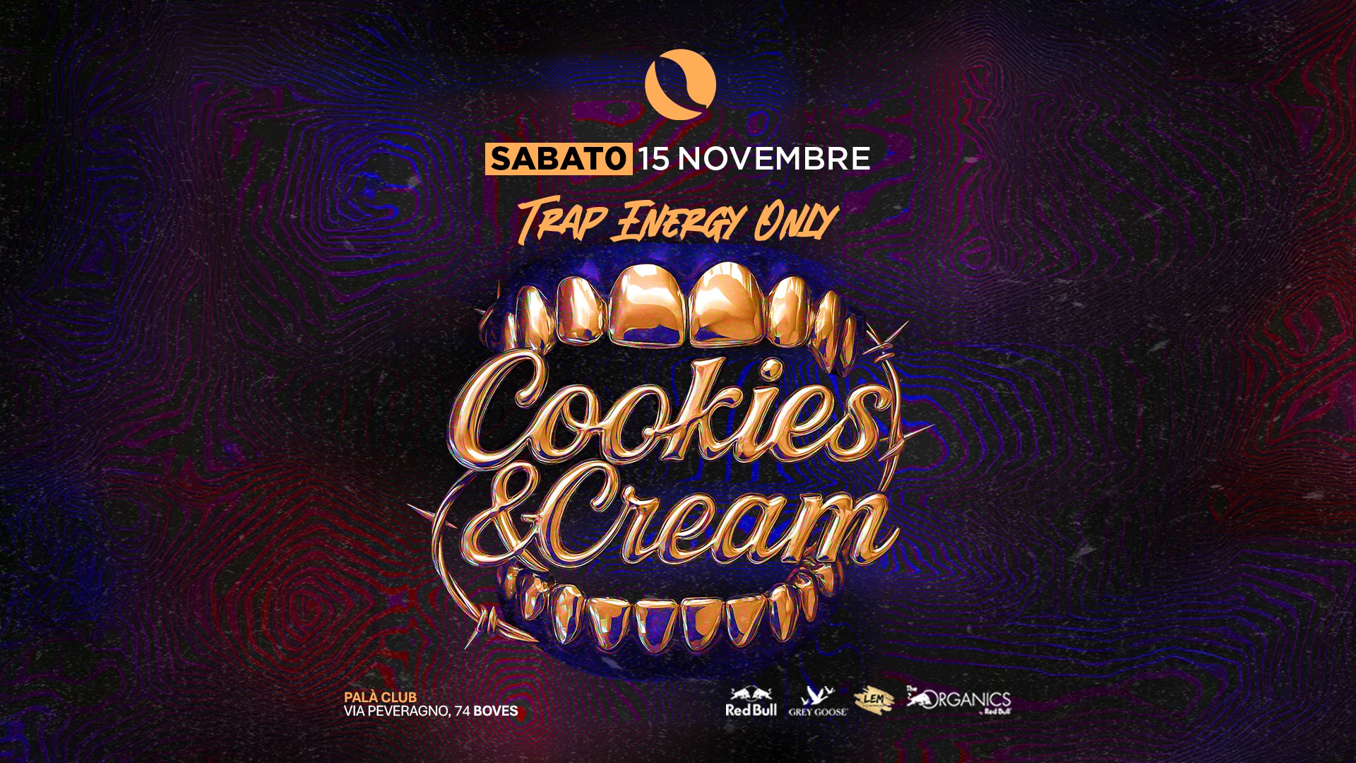 COOKIES & CREAM - LA  TRAP TORNA AL  PALA' 