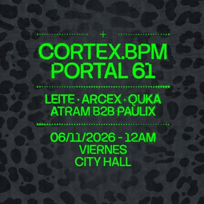 Cartel de Cortex x 61 Portal w// Arcex + Paulix b2b Atram + Leiti + Quka en City Hall