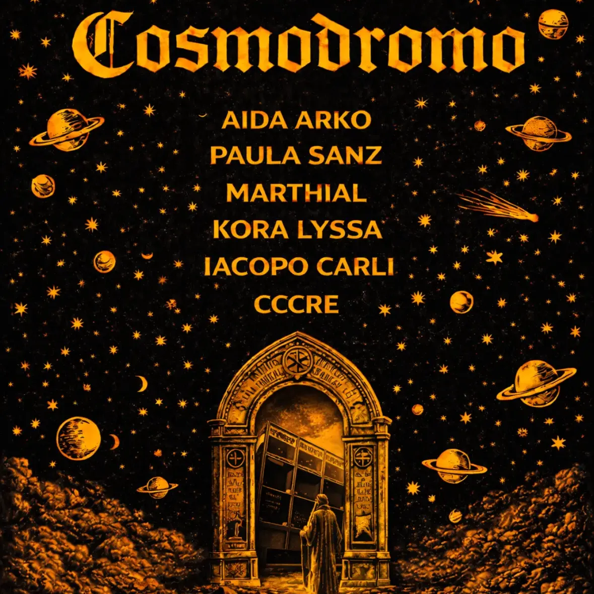 COSMODROMO: Aida Arko, Marthial, Paula Sanz, Kora Lyssa, Iacopo Carli, cccre Ticket on RA Guide image