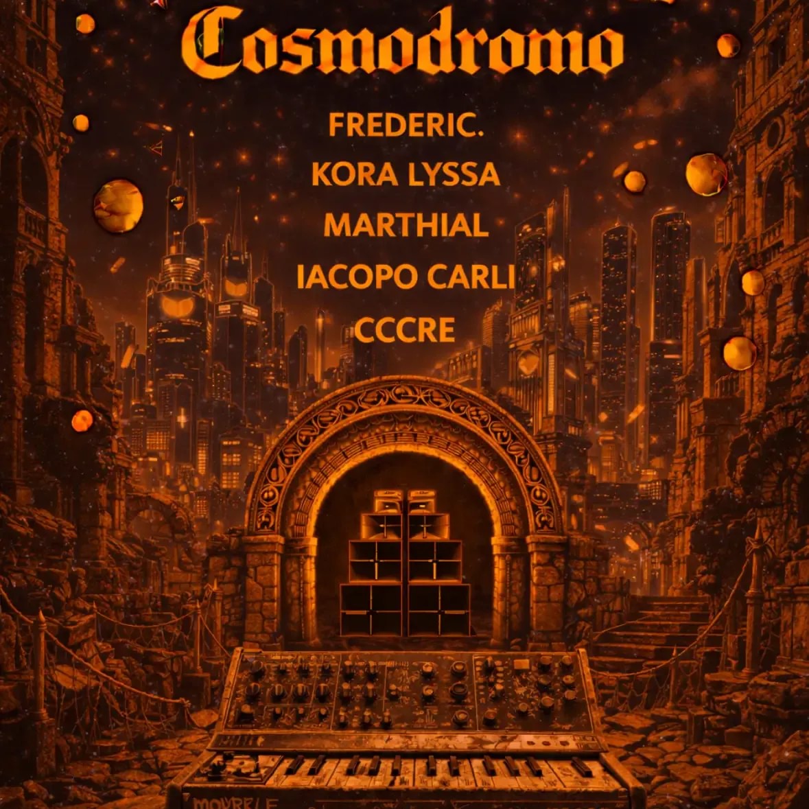 COSMODROMO: Frederic., Kora Lyssa, Marthial, Iacopo Carli, cccre. Ticket on RA Guide image