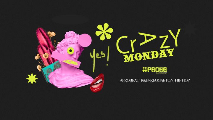 Cover for event: CRAZY MONDAYS at Pacha Barcelona
