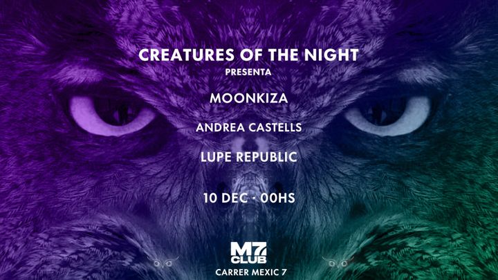 Cover for event: Creatures Of The Night w/ Moonkiza, Lupe Republic & Andrea Castells
