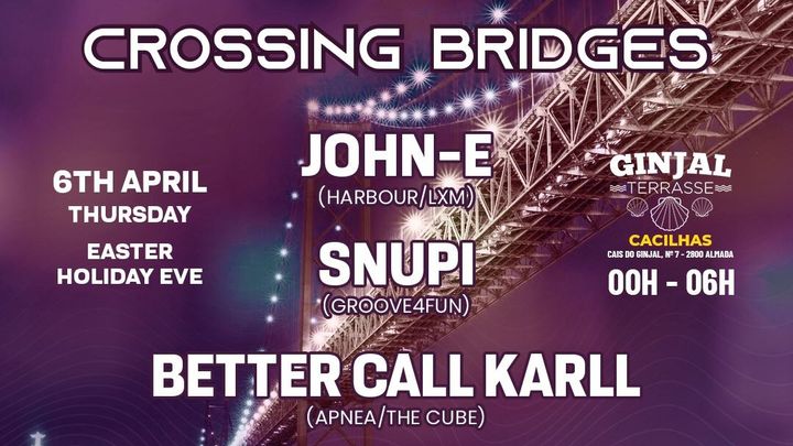 Cover for event: Crossing Bridges w/ JOHN-E, SNUPI, BETTER CALL KARLL, CLAUDIO GOMEZ & ART&FACT