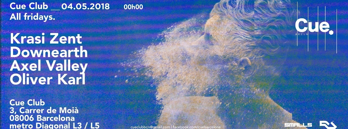 CUE club 04.05.18 | Krasi Zent, Downearth, Axel Valley & Oliver Karl image