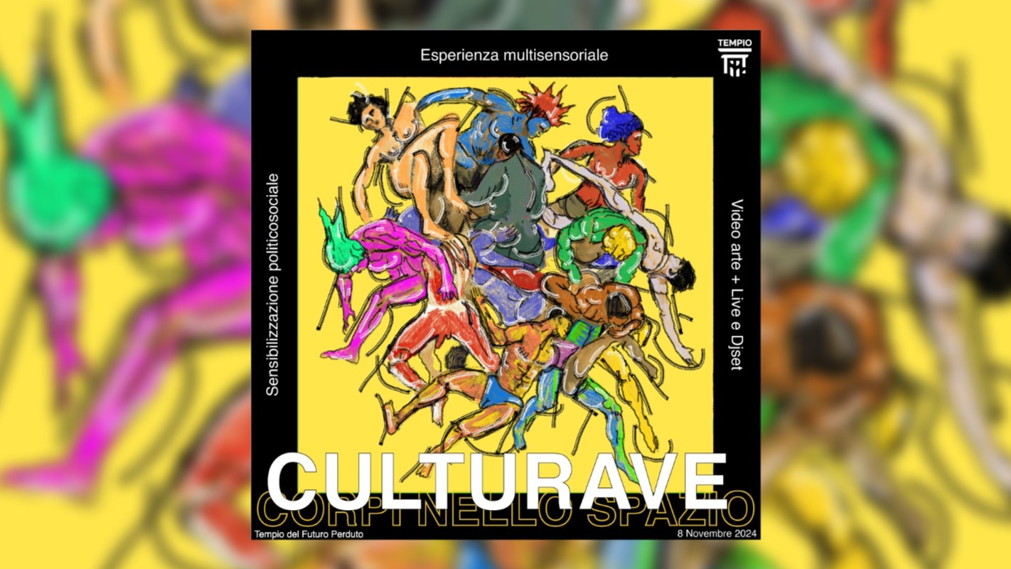 CULTURAVE: Corpi nello Spazio