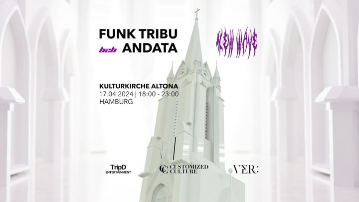 Cover for event: SOLD OUT - Customized Culture pres. NEW WAVE w/ FUNK TRIBU b2b ANDATA  - Kulturkirche Altona