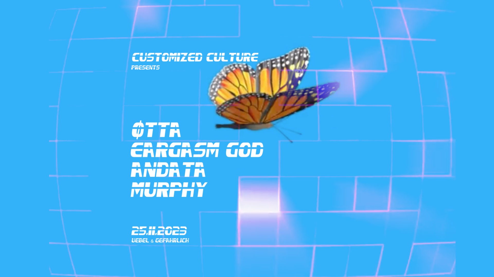 Customized Culture pres. ØTTA & EARGASM GOD @ Uebel&Gefährlich  image