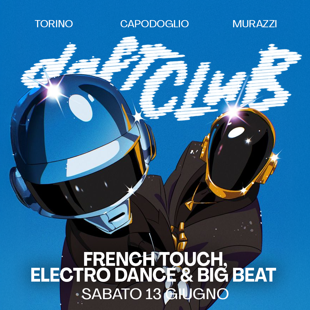 DAFT CLUB - The French Touch Experience ✷ Capodoglio