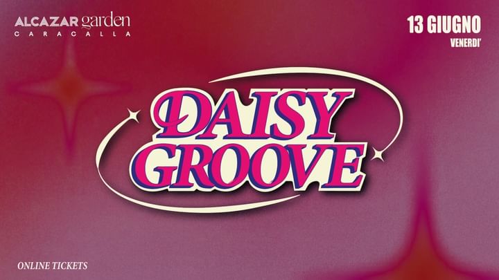 Cover for event: Daisy Groove - Alcazar Garden