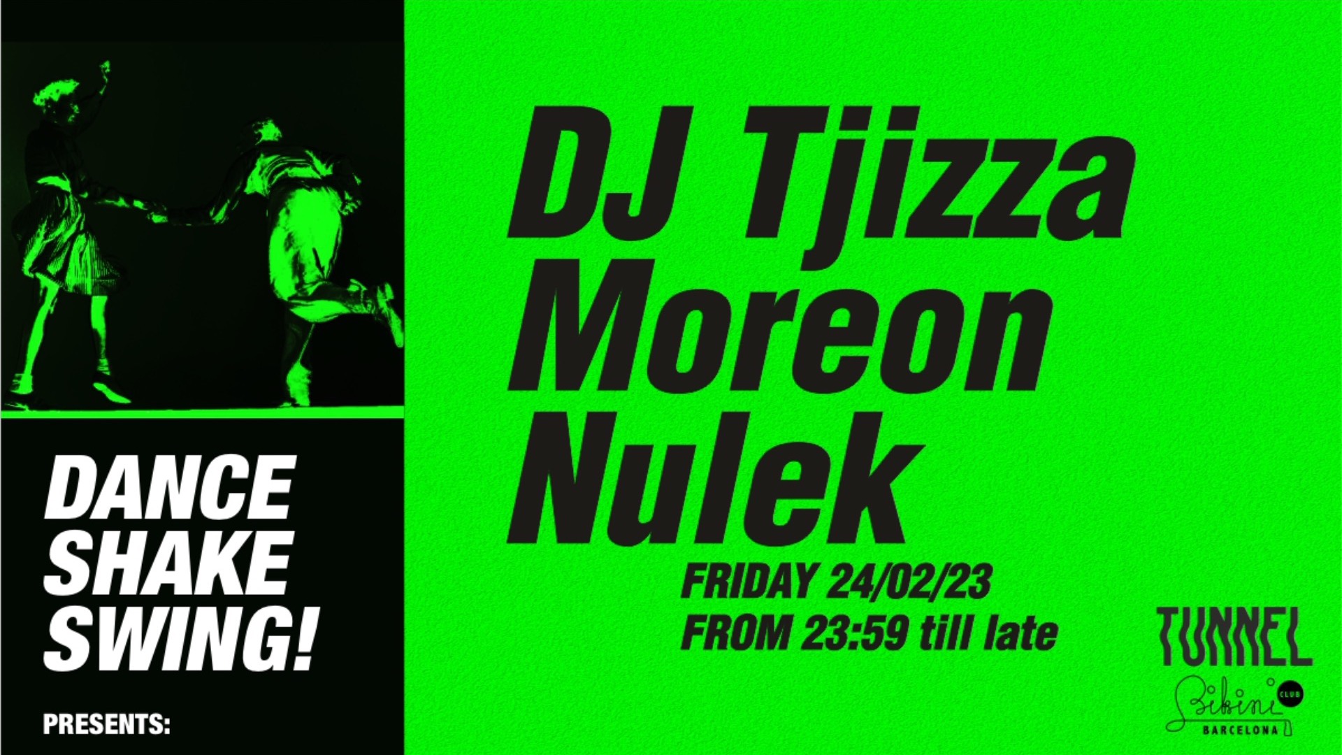 Dance Shake Swing! presents DJ Tjizza / Moreon / Nulek at TUNNEL BARCELONA image