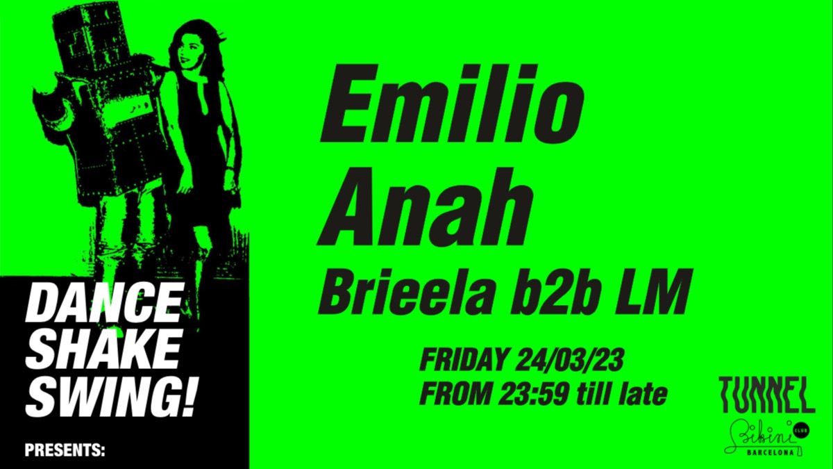 Dance Shake Swing! presents Emilio / Anah / Brieela b2b LM at TUNNEL BARCELONA ( Main Room )  image