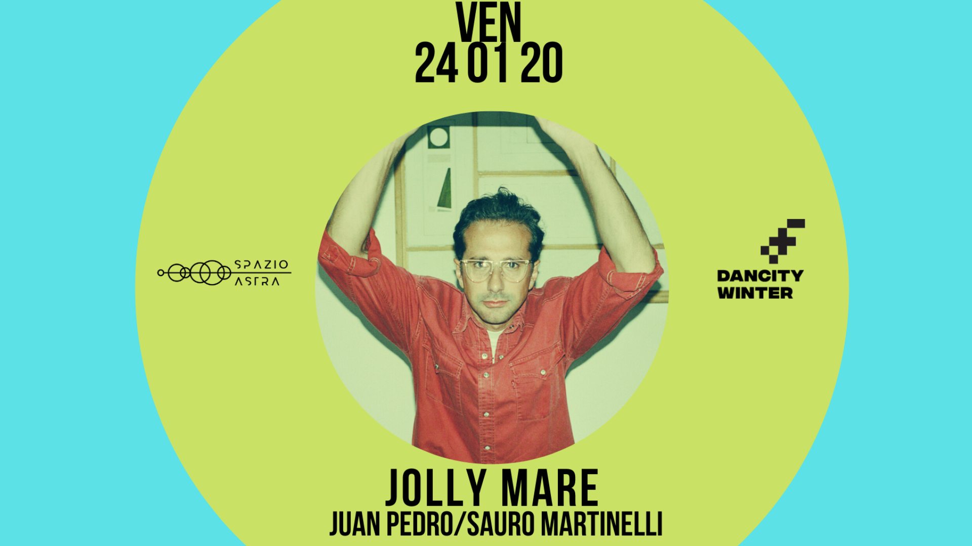 Dancity Winter at Spazio Astra - Guest: JOLLY MARE
