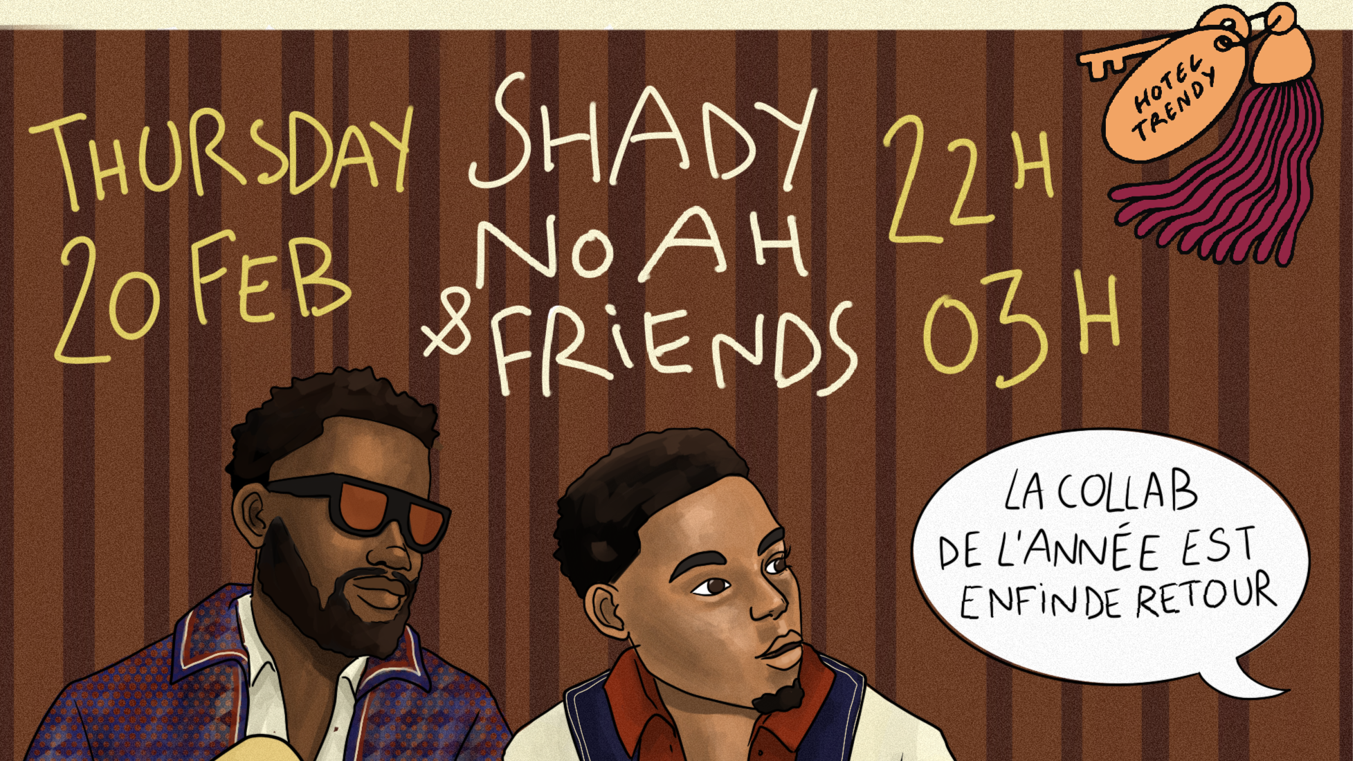 DANS TA MAISON x WELCOME • AT HOTEL TRENDY • 20 FEBRUARY