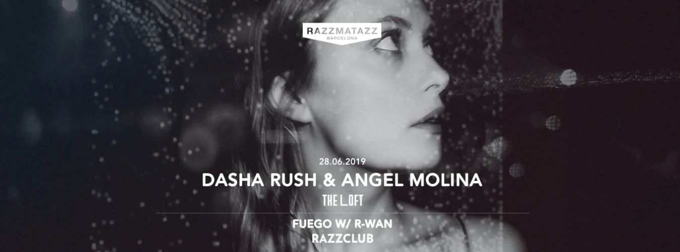 Dasha Rush, Angel Molina & 30drop @ The Loft & Fuego w/ R-Wan @ Razzclub image