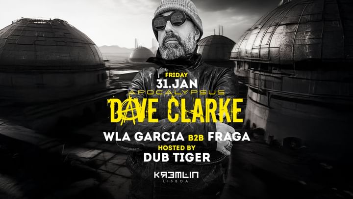 Cover for event: Dave Clarke, Wla Garcia b2b Fraga: Hosted By Dub Tiger