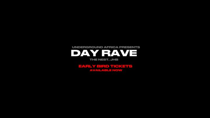 Cover for event: DAY RAVE: The Nest, JHB