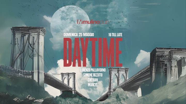 Cover for event: DAYTIME | Mulino Club | Domenica 25 Maggio | from 16:00