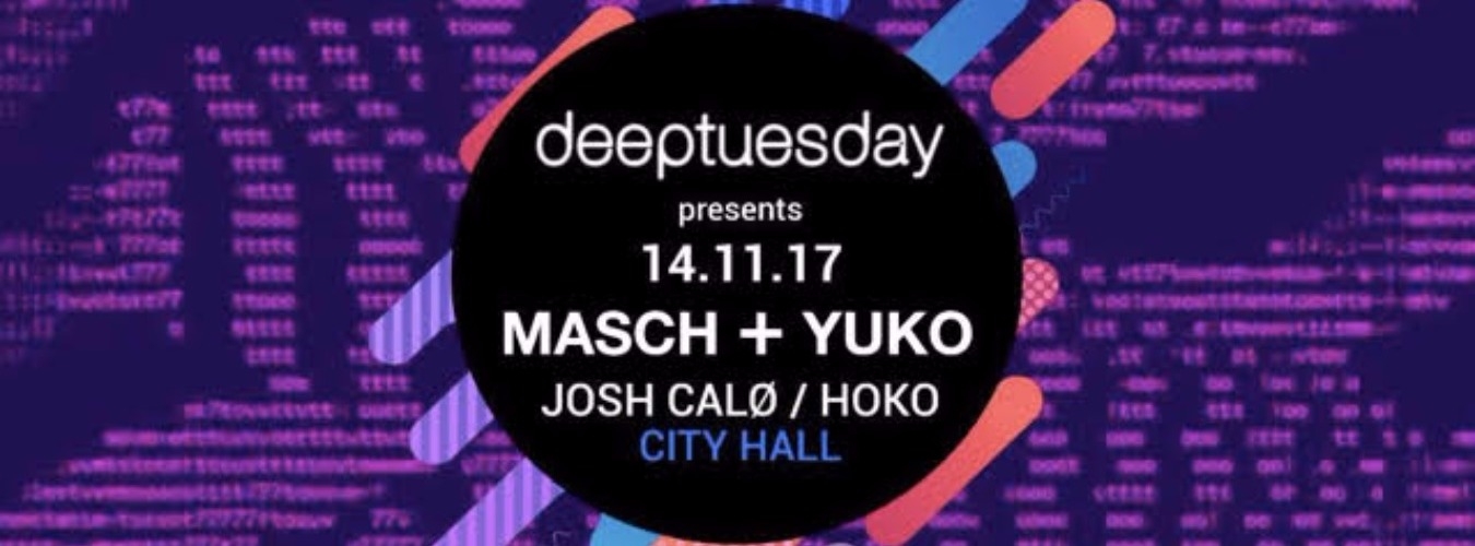 Deeptuesday w/ MASCH, Josh Calø and more image