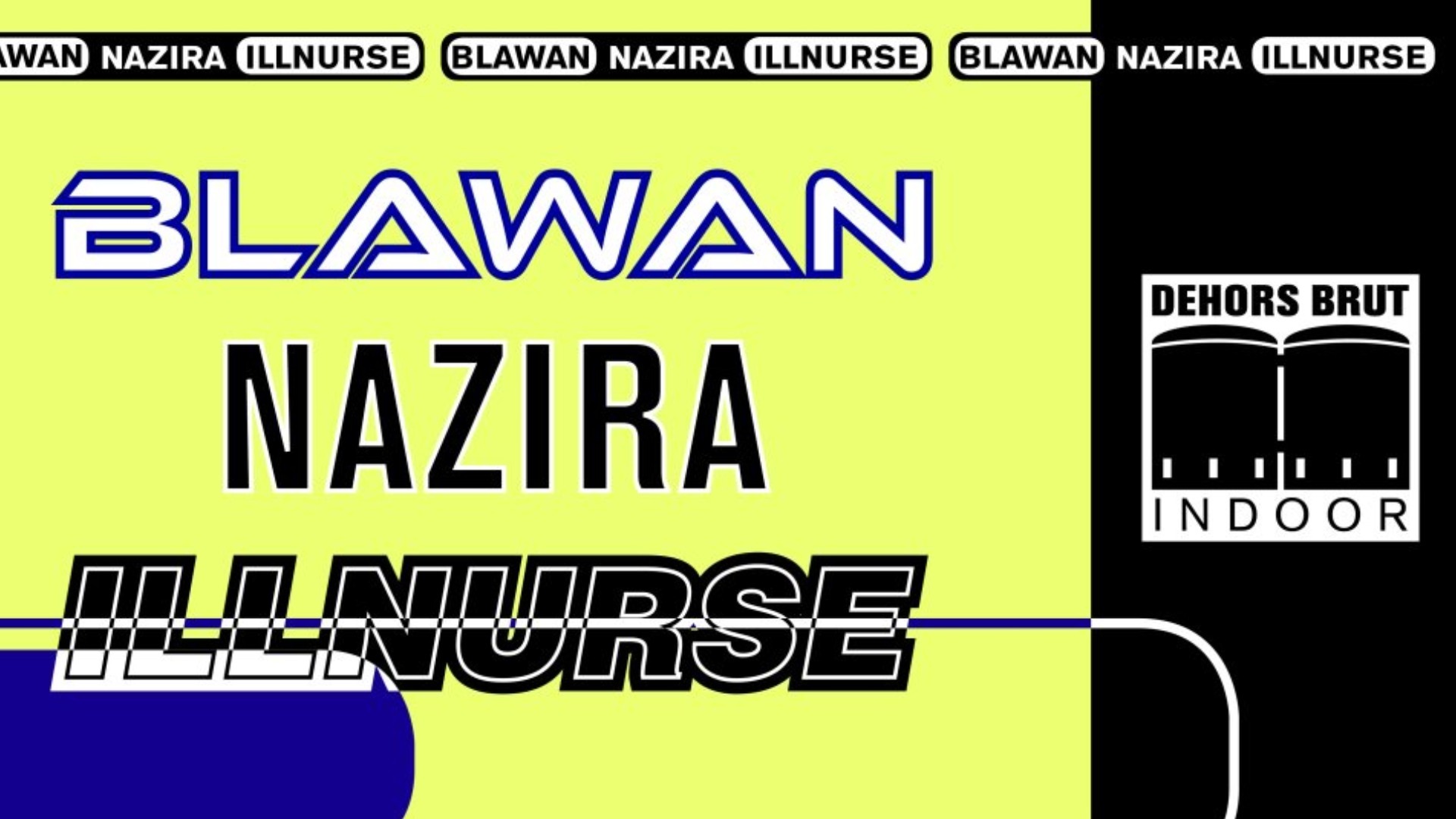 Dehors Brut Indoor: Blawan, Nazira, Illnurse image