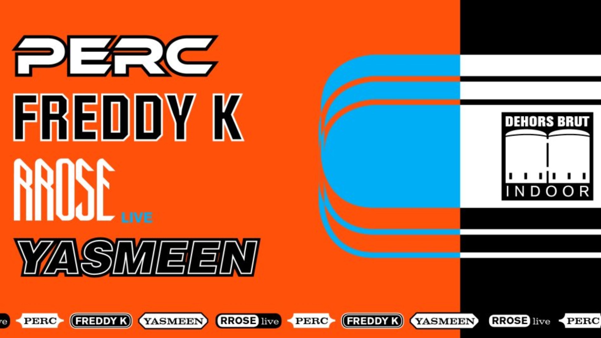 Dehors Brut Indoor: Perc, Freddy K, Rrose (Live), Yasmeen image