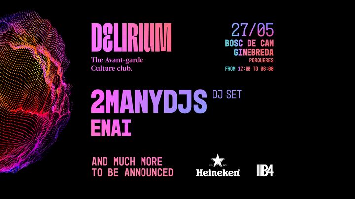 Cover for event: Delirium at Bosc de Can Ginebreda presents 2Manydjs