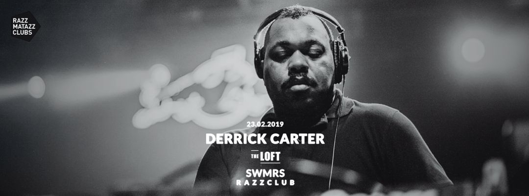 Capa do evento Derrick Carter @ The Loft & SWMRS @ Razzclub