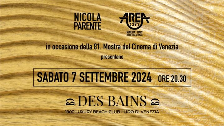 Cover for event: DES BAINS / THE PARTY w.RAVIN & MASSIMINO LIPPOLI / 7.9.24 LIDO DI VENEZIA