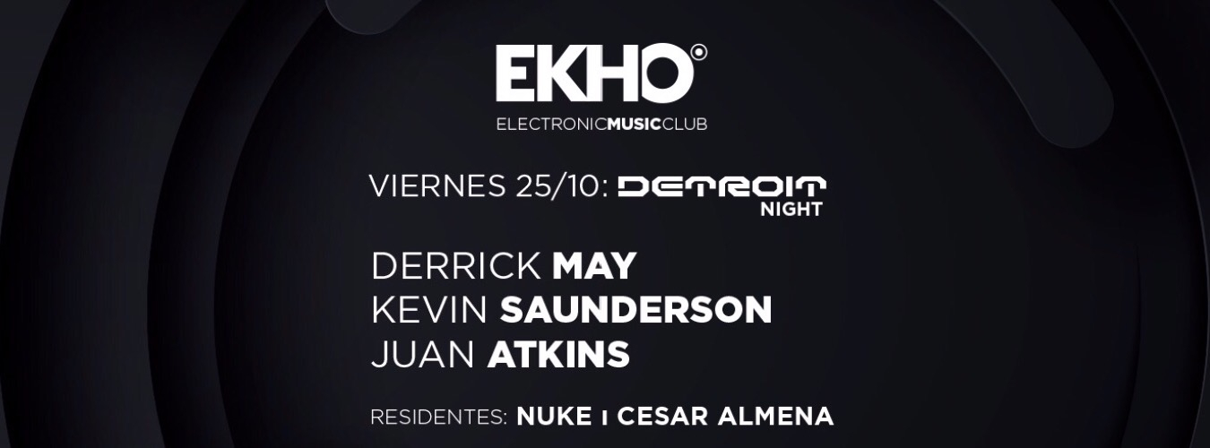 DETROIT Night: Derrick May, Kevin Saunderson y Juan Atkins