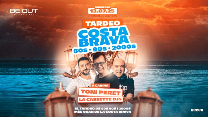 Cover for event: DG 13/07 TARDEO COSTA BRAVA 80s 90s 00s @ BE OUT