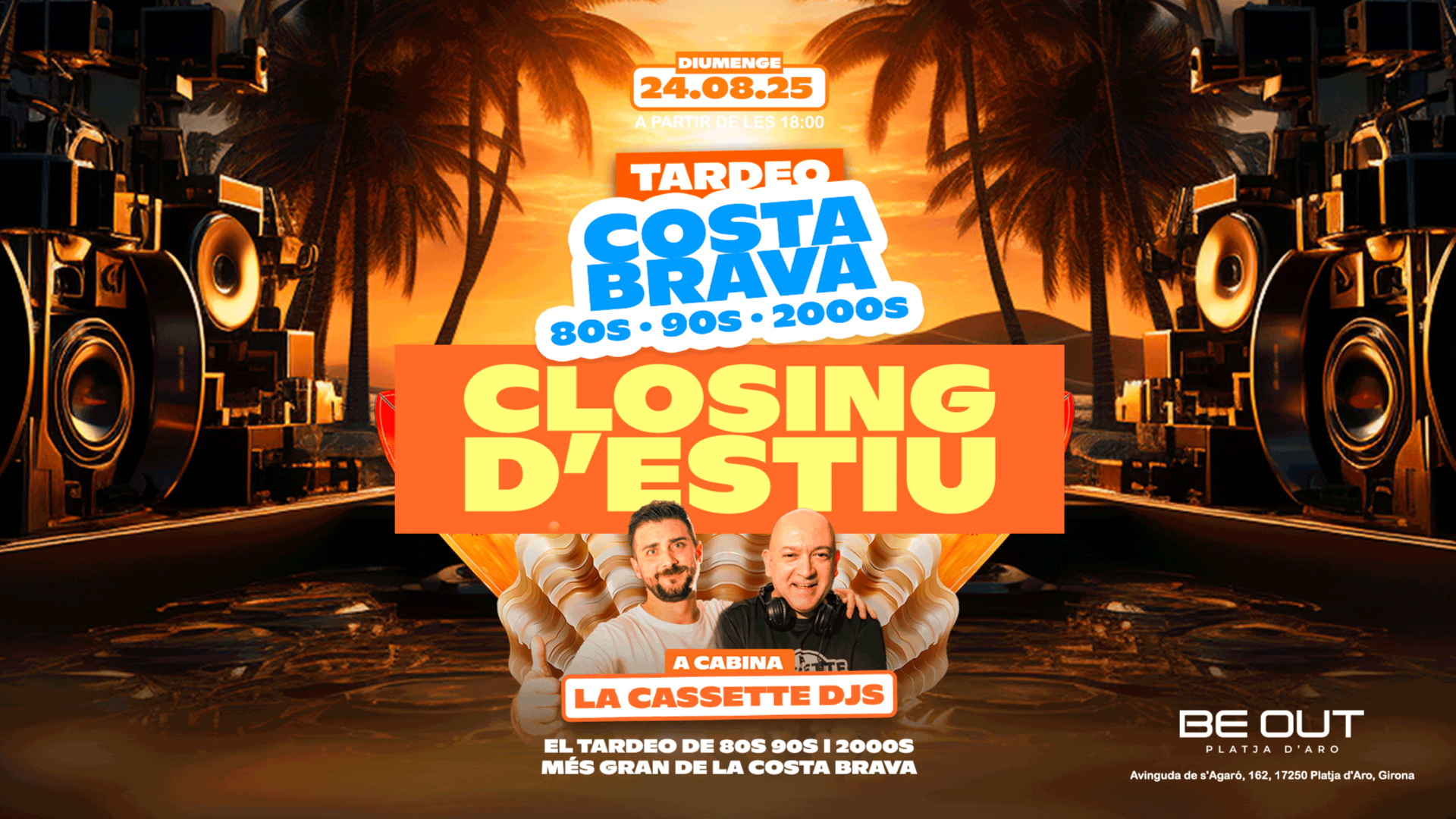 DG 24/08 TARDEO COSTA BRAVA 80s 90s 00s CLOSING D'ESTIU @ BE OUT image