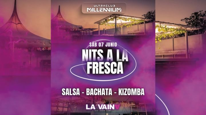 Cover for event: DIS 07/06  NITS A LA FRESCA LA VAINA  Millenium Salsa / Bachata / Kizomba 