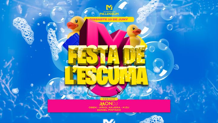 Cover for event: DIS 1O FESTA DE L'ESCUMA