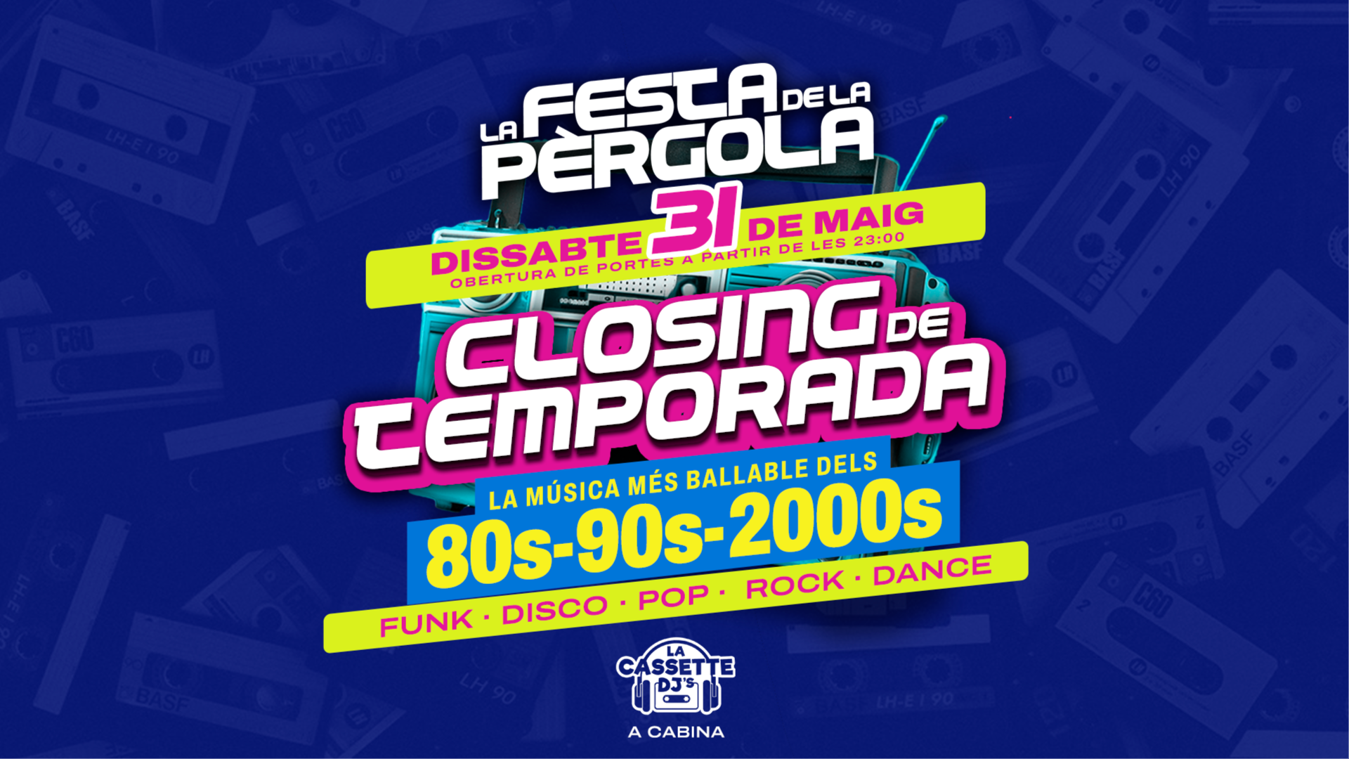 DIS 31/05 CLOSING FESTA DE LA PERGOLA 80 - 90 & 2000s  (SALA WHYNOT) image