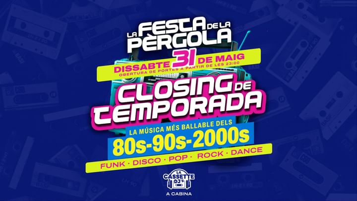 Cover for event: DIS 31/05 CLOSING FESTA DE LA PERGOLA 80 - 90 & 2000s  (SALA WHYNOT)