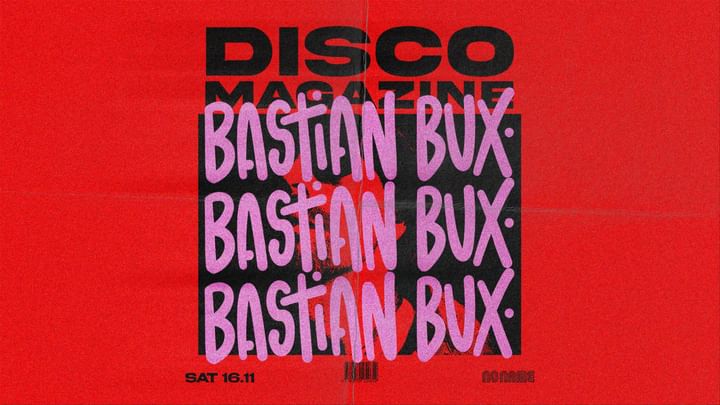 Cover for event: Disco Magazine invites Bastian Bux