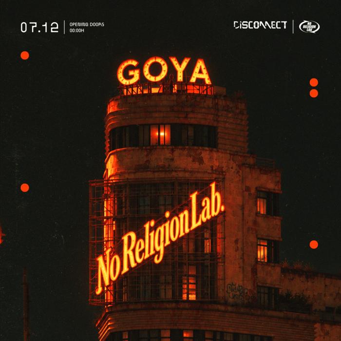 Cartel de DISCONNECT presents NO RELIGION LAB. en Goya Social Club