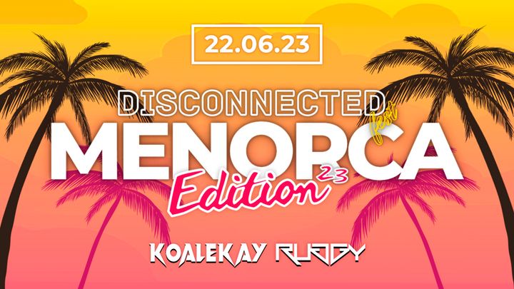 Cover for event: DISCONNECTED FEST - MENORCA EDITION '23