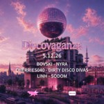 DISCOVAGANZA w/ NYRA, BOVSKI, DIRTY DISCO DIVAS uvm. image