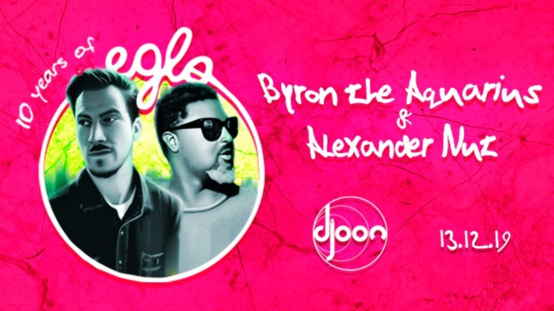 Djoon: 10 years of EGLO w/ Byron The Aquarius & Alexander Nut image