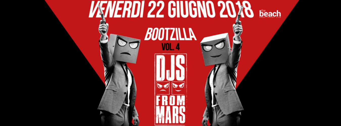 DJS FROM MARS - BOOTZILLA NIGHT @ The Beach image