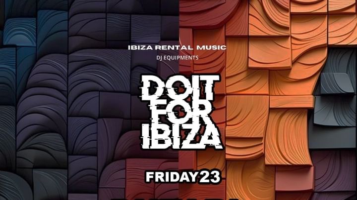 Cover for event: DO IT FOR IBIZA