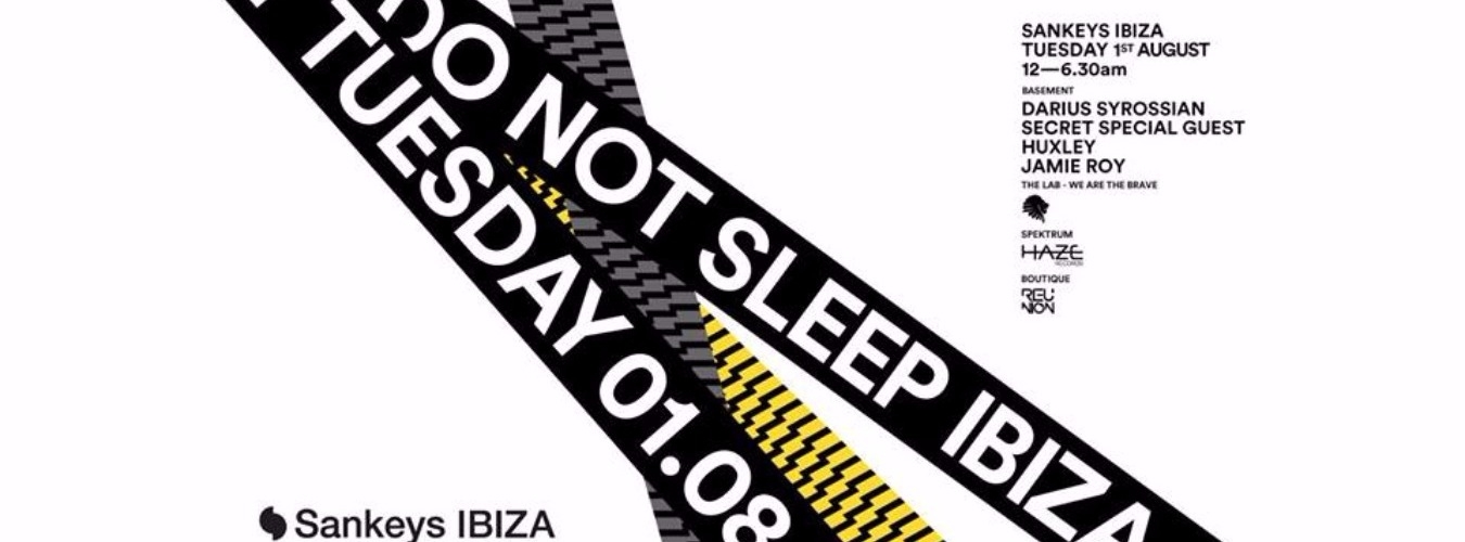 Do Not Sleep - Sankeys Ibiza | Darius Syrossian, Alan Fitzpatrick & More TBA image